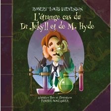 L'étrange cas du Dr Jekyll et de M. Hyde : Un classique du fantastique