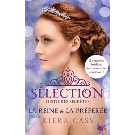 La sélection : La reine & la préférée : Histoires secrètes : YA