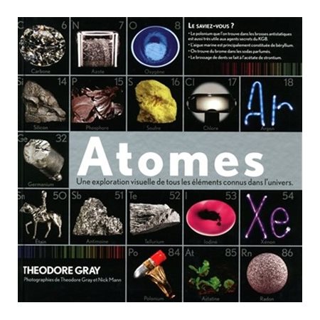 Atomes : Une exploration visuelle de tous les éléments connus dans l'univers