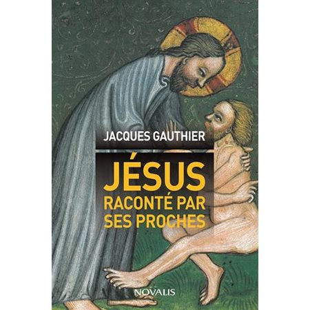 Jésus raconté par ses proches