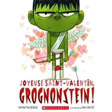 Joyeuse Saint-Valentin, Grognonstein ! (Scholastic)