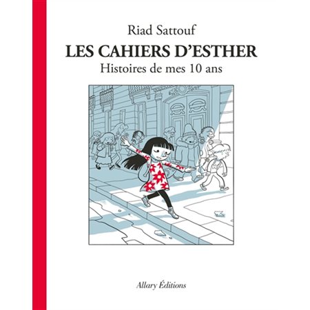 Les cahiers d'Esther T.01 : Histoires de mes 10 ans : Bande dessinée : ADO