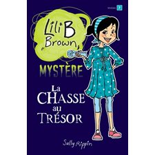 Lili B. Brown mystère T.06 : La chasse au trésor