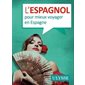 L'espagnol pour mieux voyager en Espagne : 3e édition : Guide de conversation Ulysse