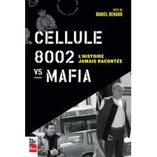 Cellule 8002 vs Mafia : L'histoire jamais racontée