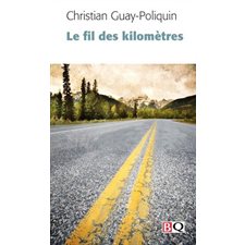 Le fil des kilomètres (FP) : Bibliothèque québécoise