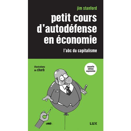 Petit cours d'autodéfense en économie : L'ABC du capitalisme : Nouvelle édition augmentée