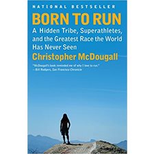 Born to Run: A Hidden Tribe, Superathletes, and the Greatest Race the World Has Never Seen T.01