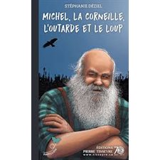 Michel, la corneille, l'outarde et le loup : Contes en hommage à Michel Pageau