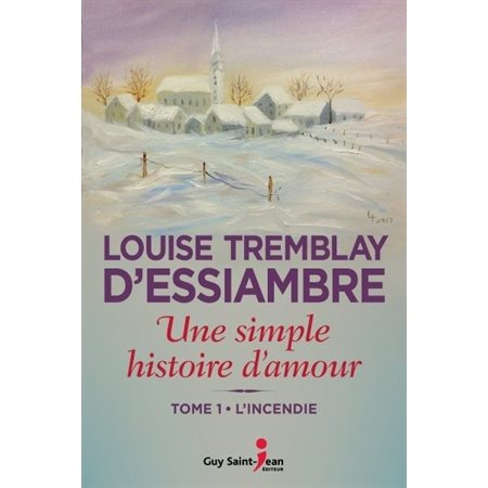 Une simple histoire d'amour T.01 : L'incendie