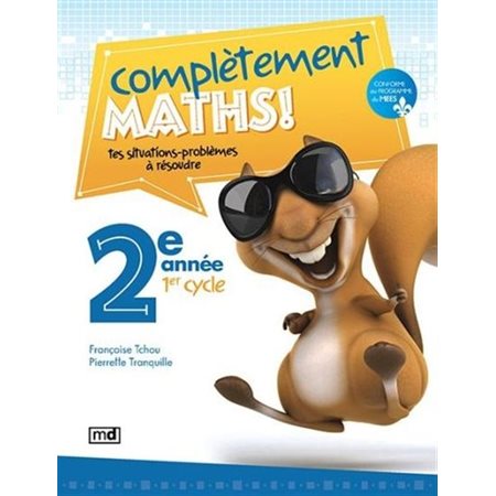 Complètement maths ! : 2e année, 1er cycle