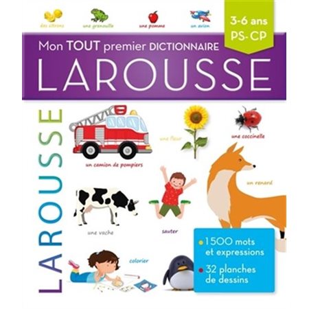 Mon tout premier dictionnaire Larousse : 3 - 6 ans : PS - CP