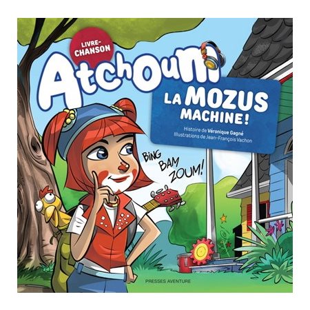 Atchoum : La Mozus machine !  : Livre-chanson