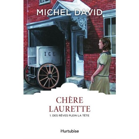 Chère Laurette T.01 : Des rêves plein la tête : Les classiques d'ici 9.95 $