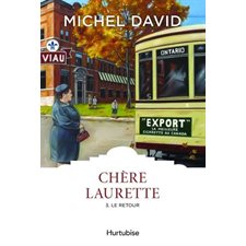 Chère Laurette T.03 : Le retour : Les classiques d'ici 9.95 $
