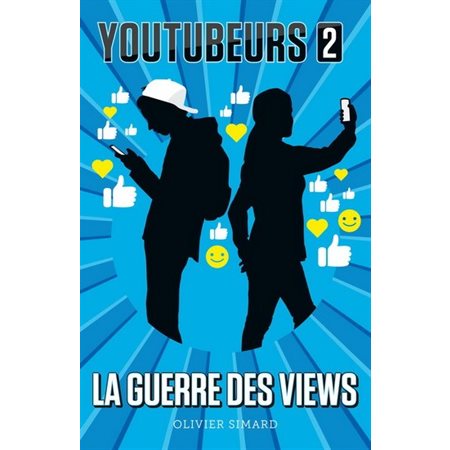 Youtubeurs T.02 : La guerre des views