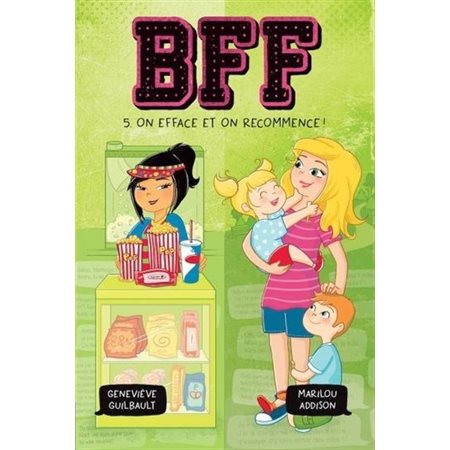 BFF T.05 : On efface et on recommence : 9-11
