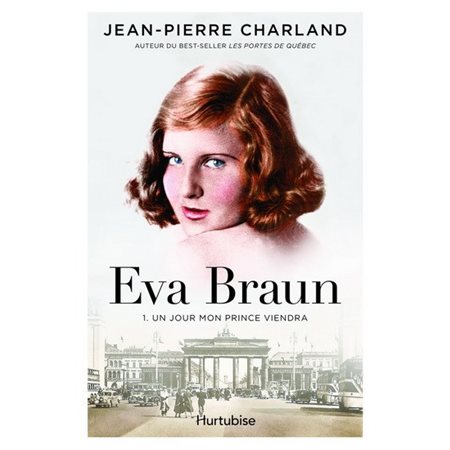 Eva Braun T.01 : Un jour mon prince viendra : HIS