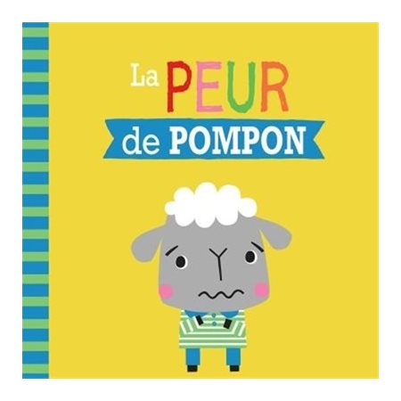 La peur de Pompon : Entre amis Les émotions