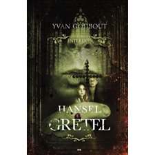 Hansel et Gretel : Les contes interdits : HOR : PAV