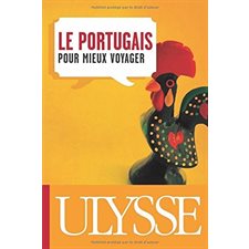 Le portugais pour mieux voyager : 3e édition : Guide de conversation Ulysse