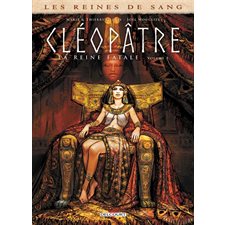 Cléopâtre, la reine fatale T.01 : Les reines de sang