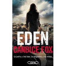 Eden : La justice, c'est bien. La vengeance, c'est mieux. : POL