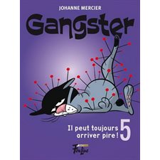 Gangster T.05 : Il peut toujours arriver pire ! : 9-11