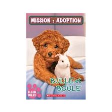 Bulle et Boule : Mission : Adoption : 6-8