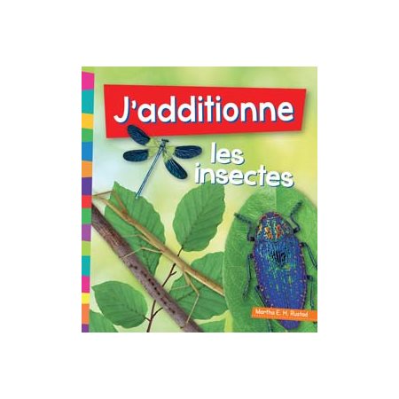 J'additionne les insectes : 1, 2, 3 Compte avec moi