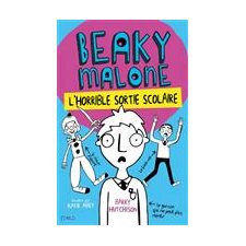 Beaky Malone T.02 : L'horrible sortie scolaire : 6-8