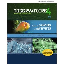Observatoire ST - 4e Sec : Nouvelle Génération : CAHIER DE SAVOIRS ET D'ACTIVITÉS : Papier & Web : 2024