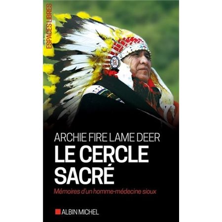 Le cercle sacré (FP) : Mémoires d'un homme-médecine sioux