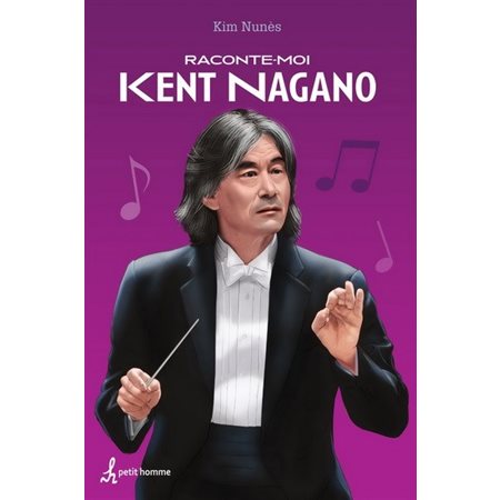 Raconte-moi T.32 : Kent Nagano