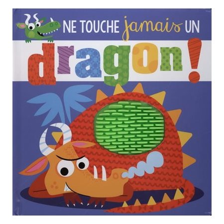 Ne touche jamais à un dragon !