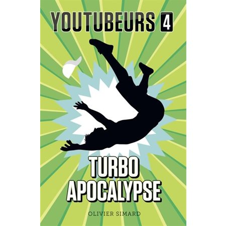 Youtubeurs T.04 : Turbo Apocalypse