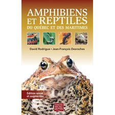 Amphibiens et reptiles du Québec et des Maritimes