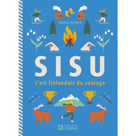 Sisu : L'art finlandais du courage
