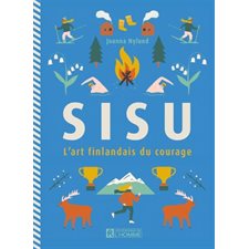 Sisu : L'art finlandais du courage