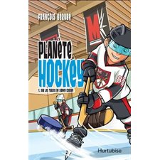Planète hockey T.01 : Sur les traces de Sidney Crosby : 9-11