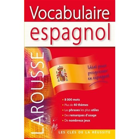 Vocabulaire espagnol : Larousse : Les clés de la réussite