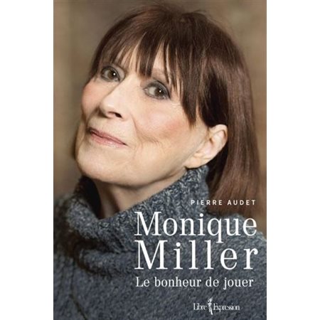 Monique Miller : Le bonheur de jouer