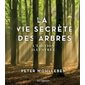 La vie secrète des arbres : L'édition illustrée