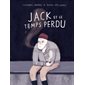 Jack et le temps perdu : Roman graphique
