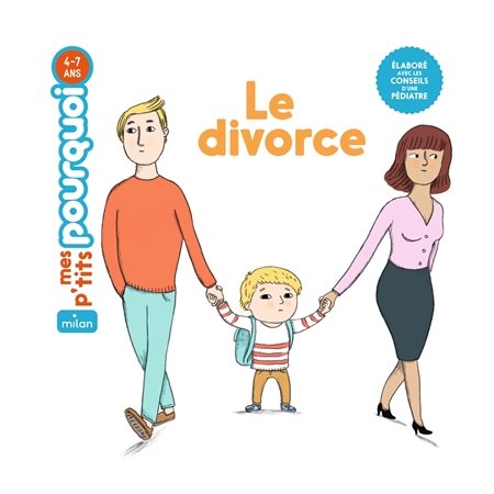 Le divorce : Mes p'tits pourquoi : 3  /  6 ans