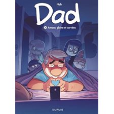 Dad T.05 : Amour, gloire et corvées : Bande dessinée