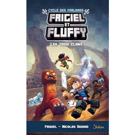 Frigiel et Fluffy : Cycle C : Le Cycle des Farlands T.01 : Les trois clans : 9-11