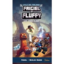 Frigiel et Fluffy : Cycle C : Le Cycle des Farlands T.01 : Les trois clans : 9-11