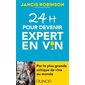 24 h pour devenir expert en vin