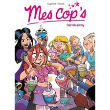 Mes cop's T.10 : Cop'cake party : Bande dessinée : ADO